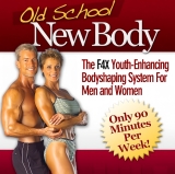 Old School New Body : Timeless Fitness for Modern Lives
